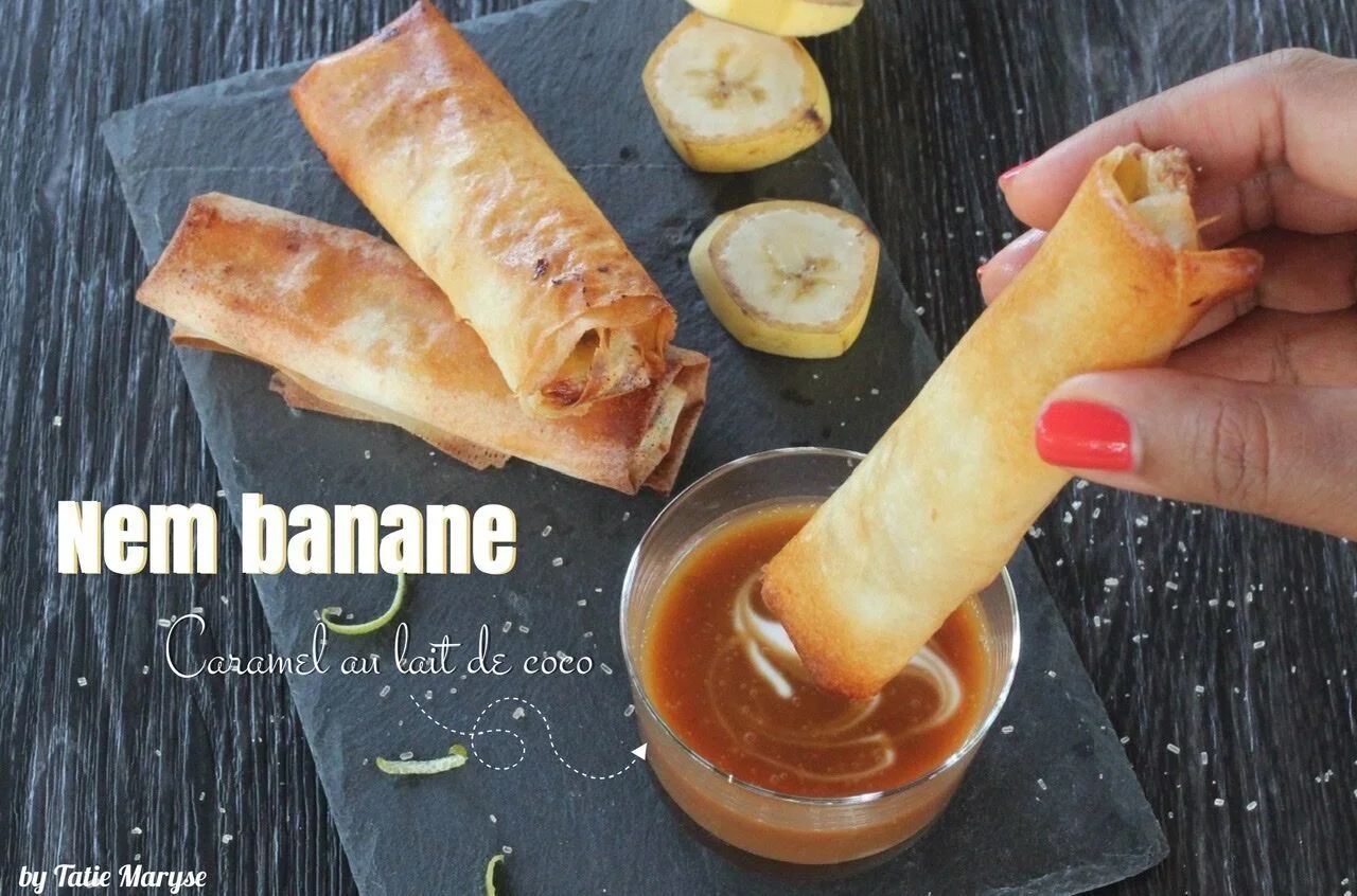 Nems banane, caramel au lait de coco