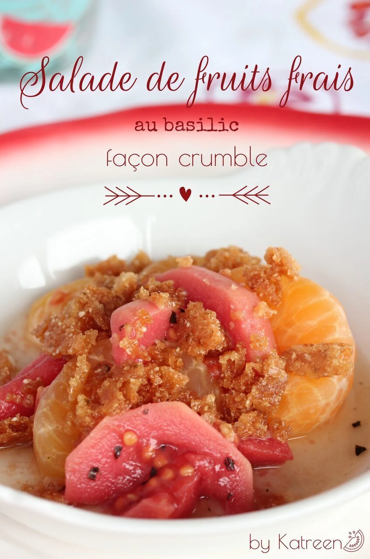 Salade de fruits au basilic façon crumble