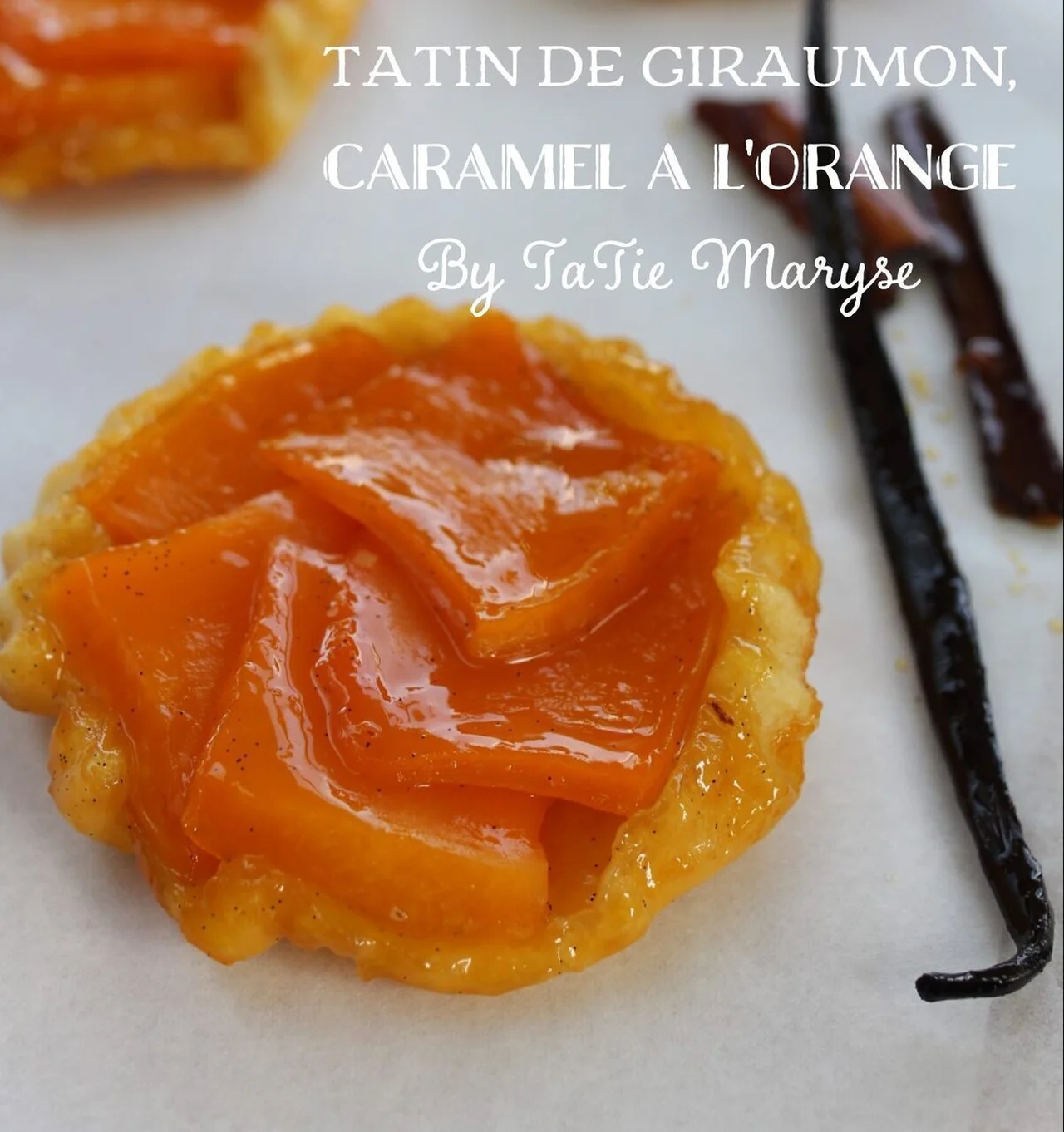 Tarte tatin au giraumon, caramel d'orange