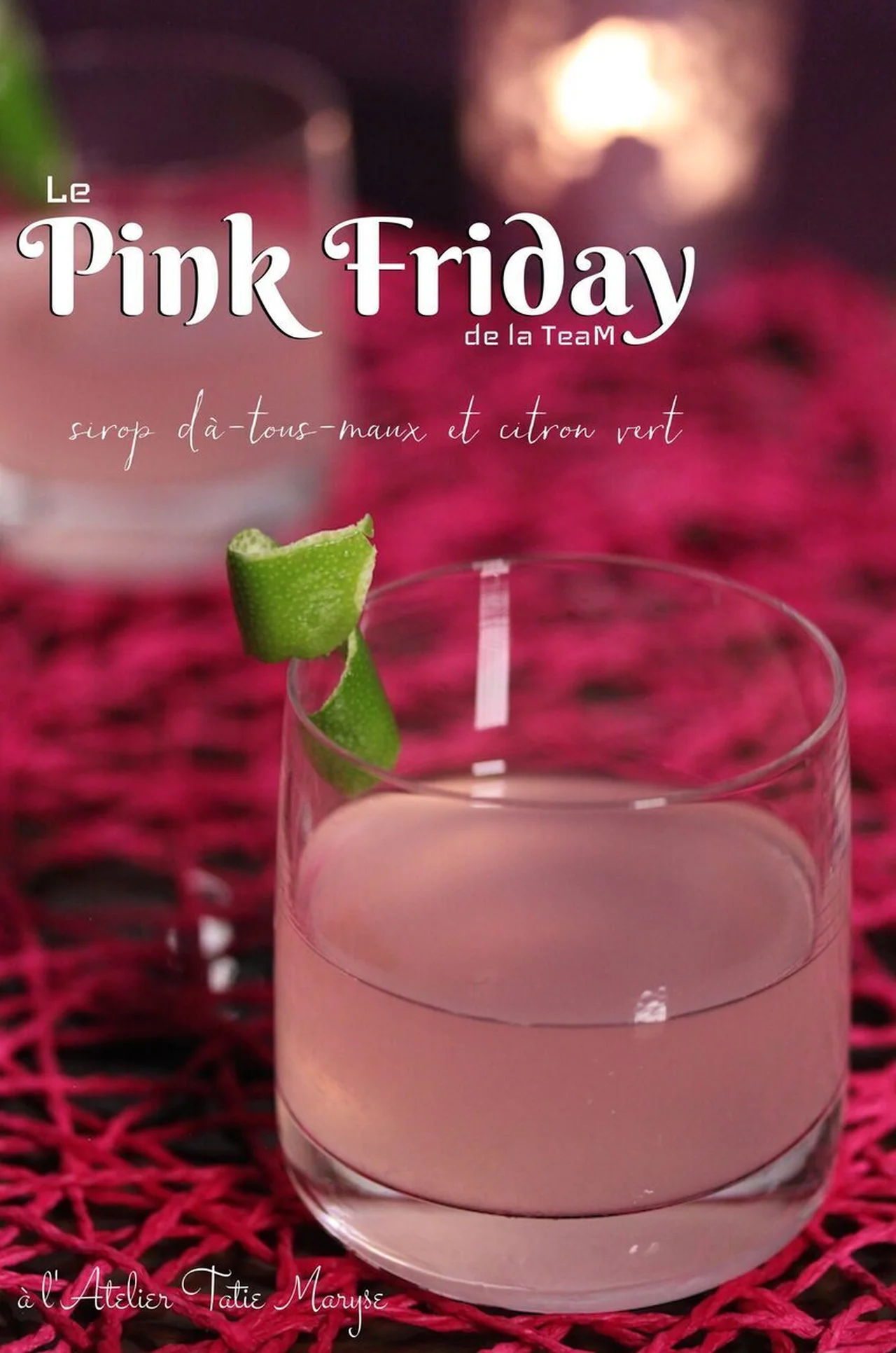 Cocktail Pink Friday de la TeaM Tatie Maryse