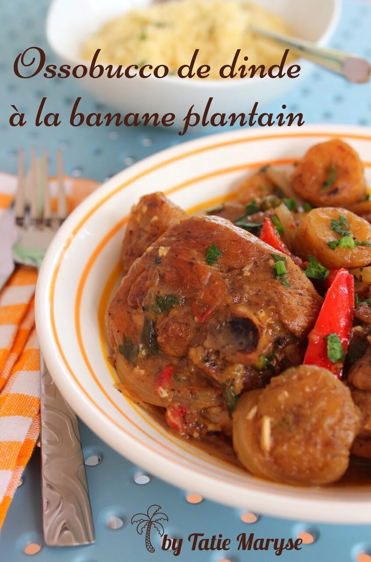 Osso-buco de dinde à la banane et poivrons confits