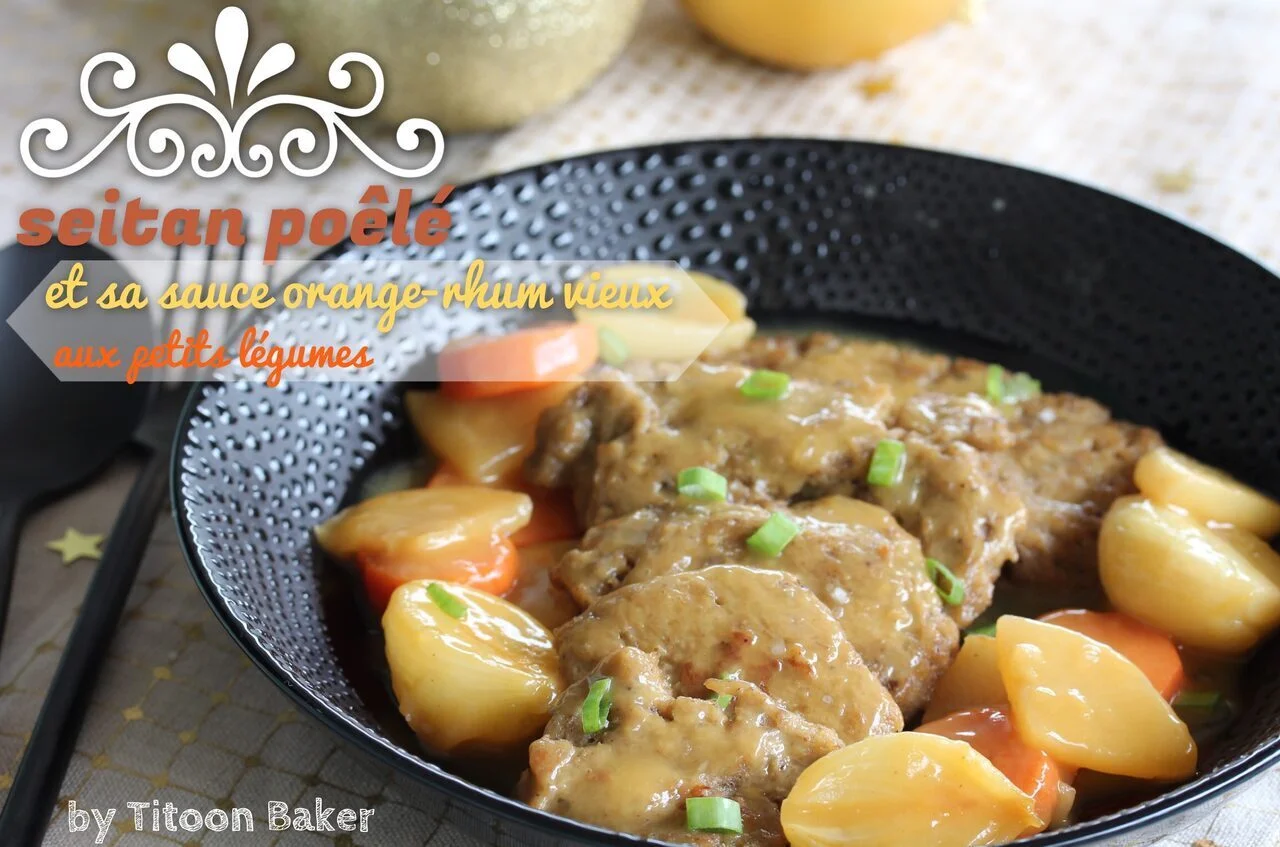 Seitan poêlé et sauce à l'orange et rhum vieux