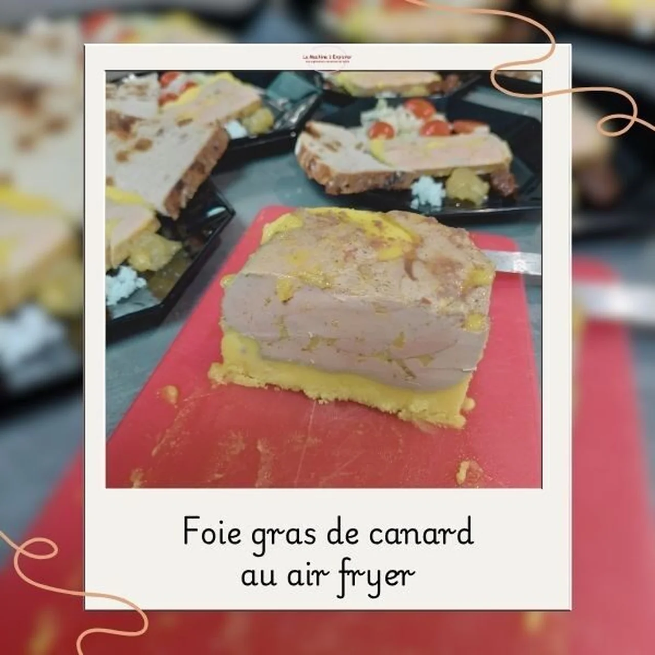 Foie gras mi-cuit au Air Fryer