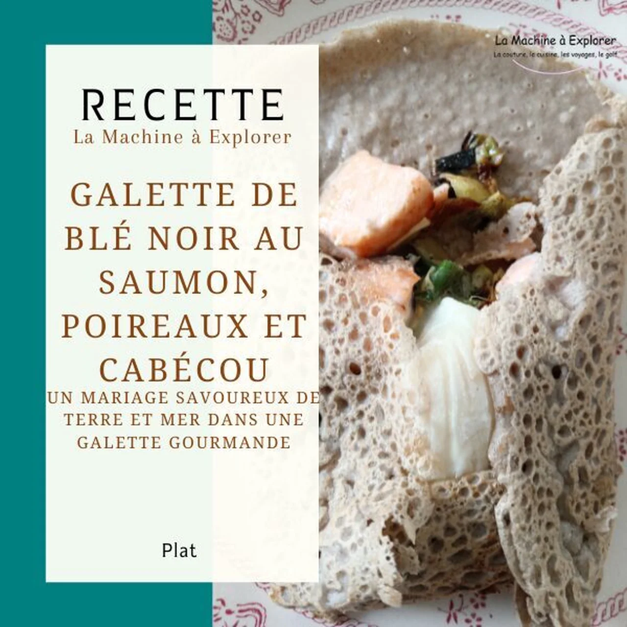 Galette saumon frais, poireaux et Cabécou