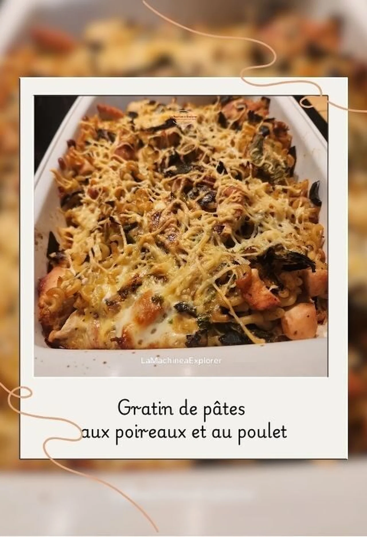 Gratin de pâtes aux poireaux et au poulet