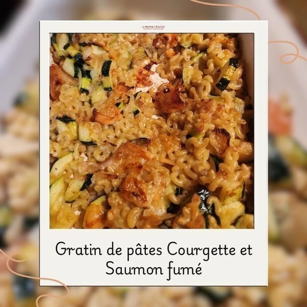 Gratin de pâtes courgette saumon