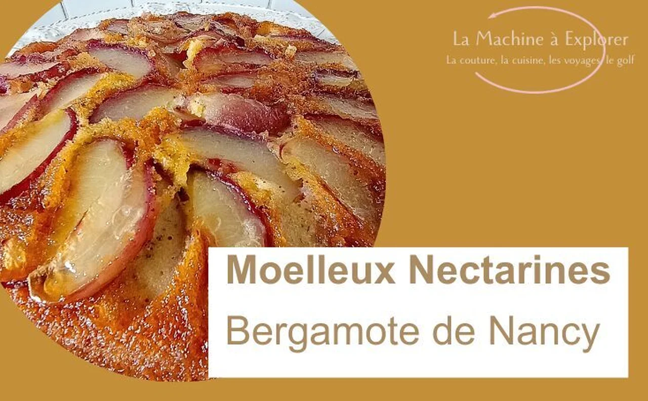 Moelleux nectarines caramel bergamote de Nancy