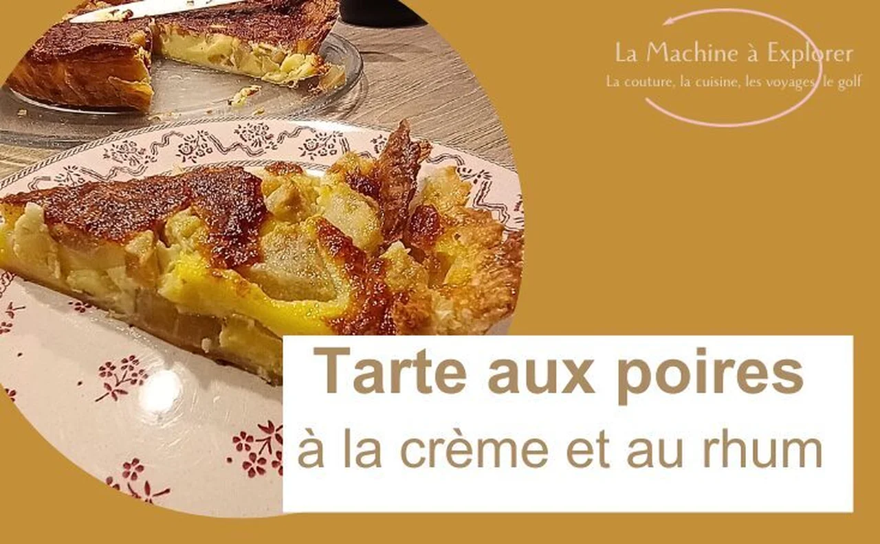 Tarte aux poires à la crème et au rhum