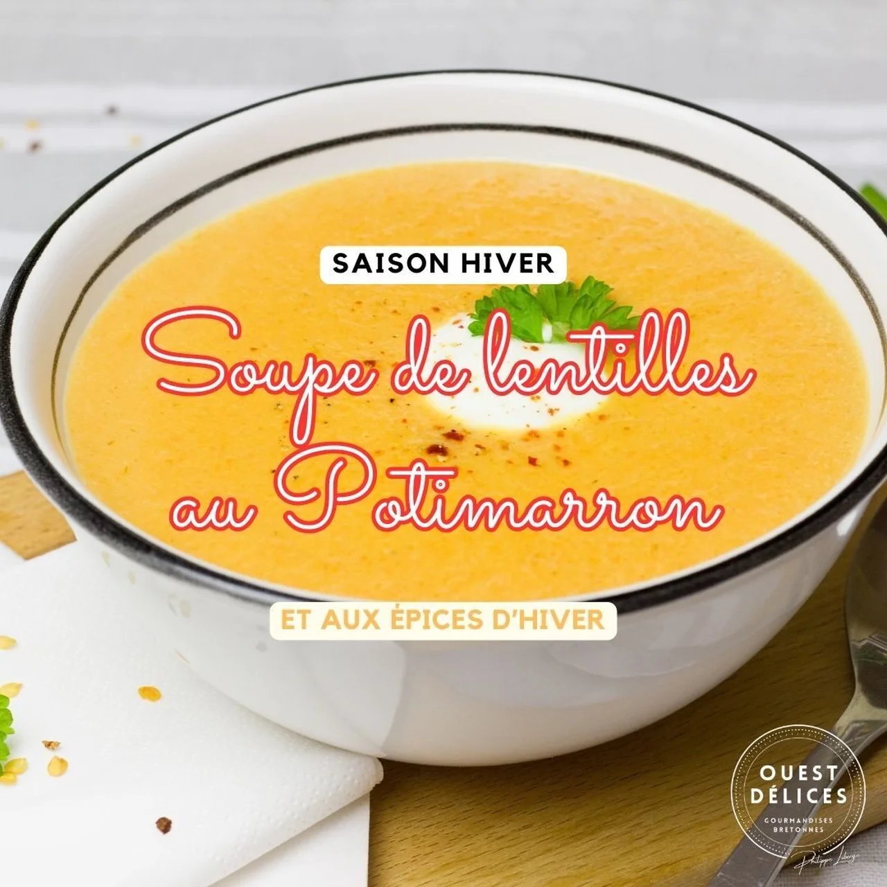 Soupe de lentilles au potimarron et épices d'hiver