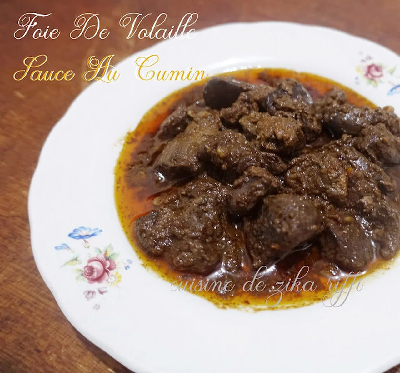 Foie de volaille braisé sauce piquante au cumin