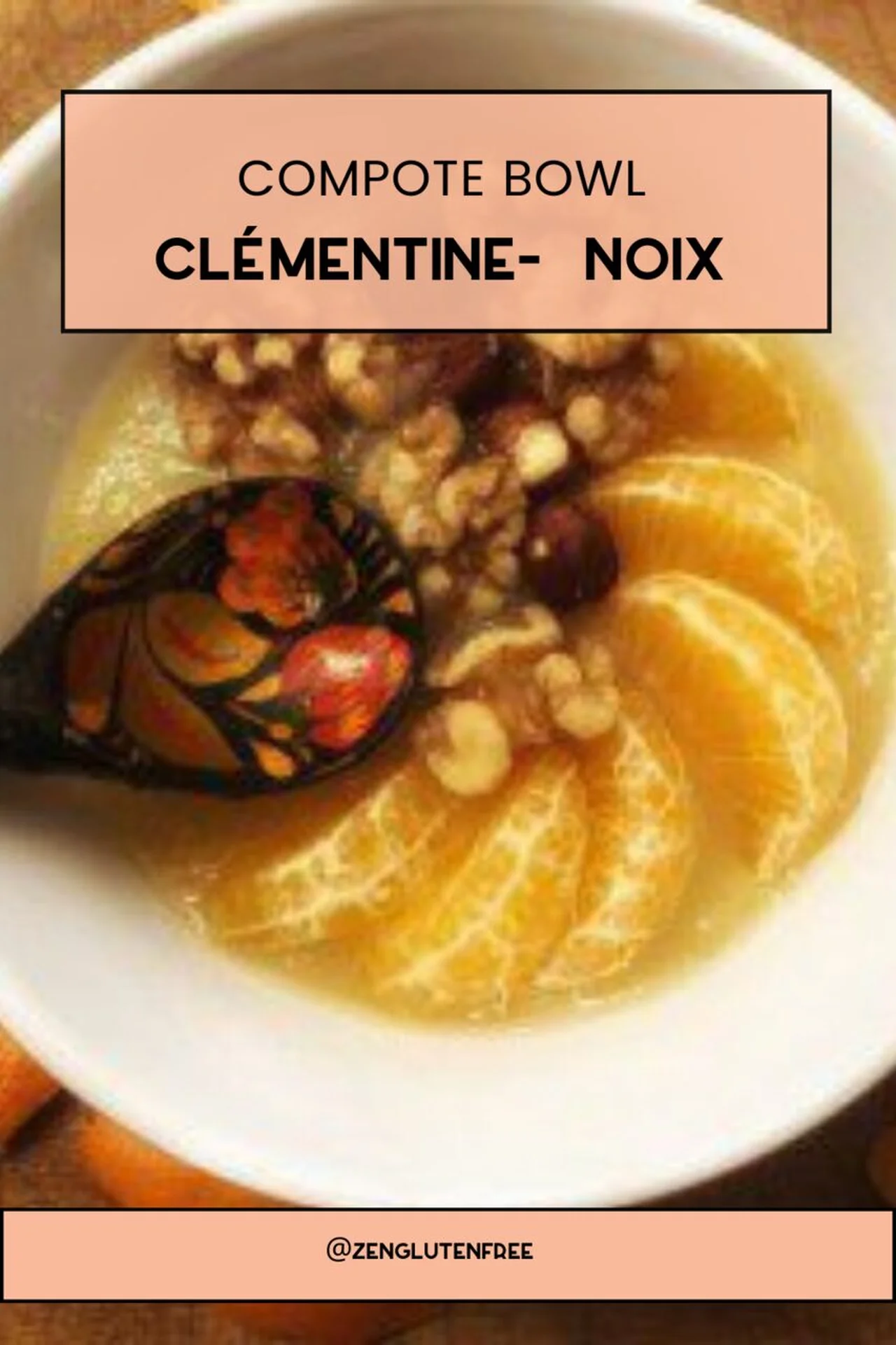 Compote Bowl clémentine noix