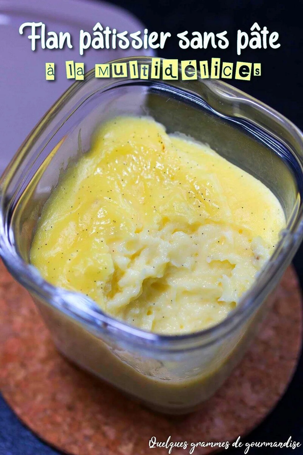 Flan pâtissier sans pâte à la Multidélices